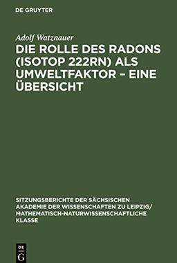 Die Rolle des Radons (Isotop 222Rn) als Umweltfaktor - Eine Übersicht