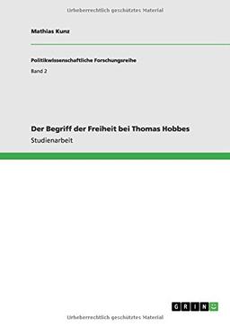 Der Begriff der Freiheit bei Thomas Hobbes