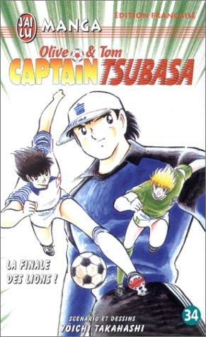 Captain Tsubasa : Olive et Tom. Vol. 34. La finale des lions !