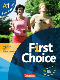 First Choice: A1 - Kursbuch Fast: Mit Magazine, CD, Classroom CD, Phrasebook: Europäischer Refenrenzrahmen. Englisch für Erwachsene