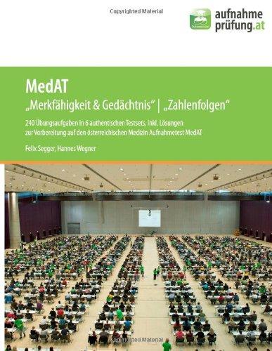 MedAT Merkfähigkeit & Gedächtnis, Zahlenfolgen: 240 Aufgaben in 6 Übungssets inkl. Lösungen in einer authentischen Kombination zur Vorbereitung auf ... für das Medizinstudium in Wien/Graz/Innsbruck