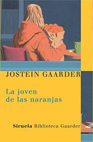 La joven de las naranjas (Las Tres Edades / Biblioteca Gaarder, Band 3)