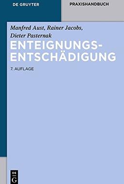 Enteignungsentschädigung (De Gruyter Praxishandbuch)