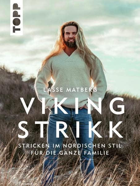 Lasse Matberg: Viking Strikk: Stricken im nordischen Stil für die ganze Familie