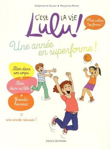 C'est la vie Lulu, mon cahier top forme !. Une année en superforme !