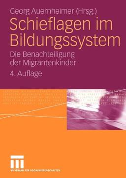 Schieflagen im Bildungssystem: Die Benachteiligung der Migrantenkinder (Interkulturelle Studien)