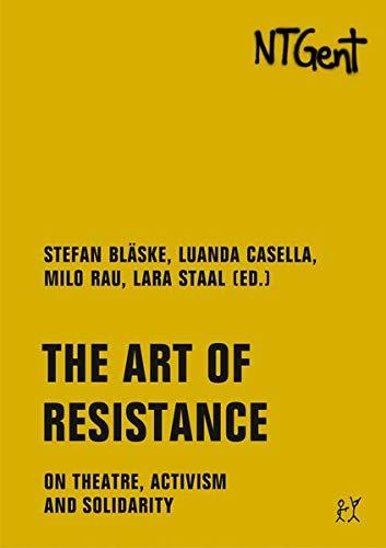 The Art of Resistance: On Theatre, Activism and Solidarity (Goldenes Buch / Golden Book)