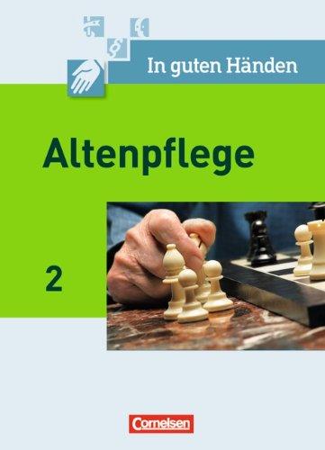 In guten Händen - Altenpflege: Band 2 - Fachbuch - Schülerfassung