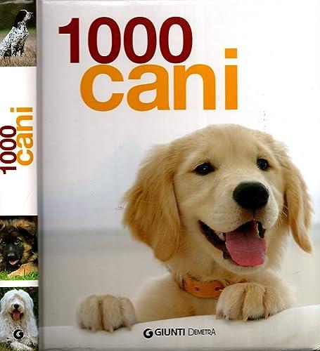 1000 cani. Ediz. illustrata (I 1000 Family)