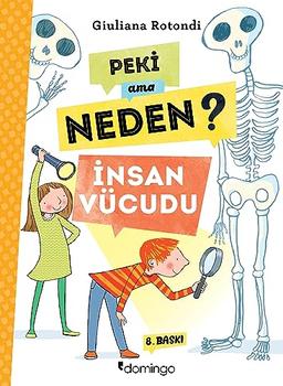 Peki Ama Neden - Insan Vücudu