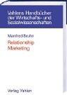 Relationship Marketing: Das Management von Kundenbeziehungen