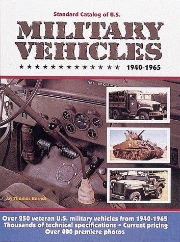 Standard Catalog of U.S. Military Vehicles, 1940-1965: 1940-65