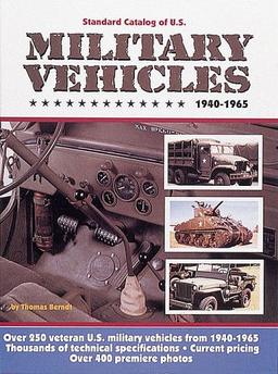 Standard Catalog of U.S. Military Vehicles, 1940-1965: 1940-65