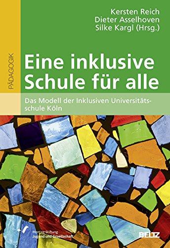 Eine inklusive Schule für alle: Das Modell der Inklusiven Universitätsschule Köln