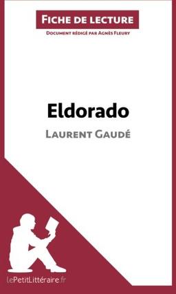 Eldorado de Laurent Gaudé (Analyse de l'oeuvre) : Comprendre la littérature avec lePetitLittéraire.fr