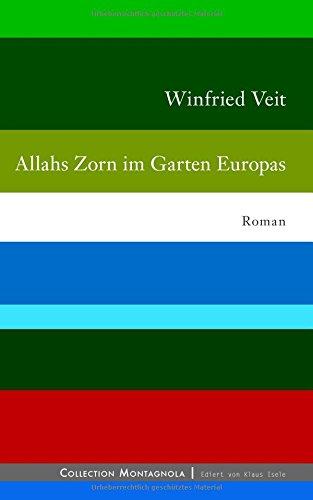 Allahs Zorn im Garten Europas (Collection Montagnola)