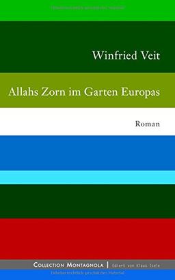 Allahs Zorn im Garten Europas (Collection Montagnola)