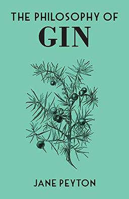 The Philosophy of Gin (British Library Philosophy of)