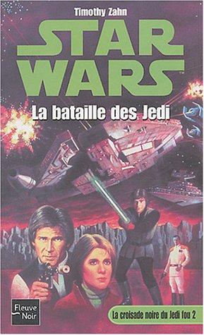 La croisade noire du Jedi fou. Vol. 2. La bataille des Jedi