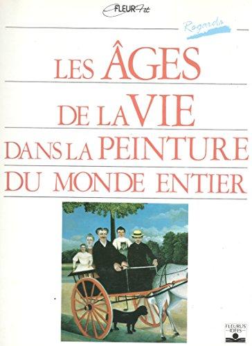 Les Ages de la vie dans la peinture du monde entier