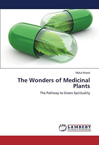 The Wonders of Medicinal Plants: The Pathway to Green Spirituality