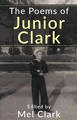 The Poems of Junior Clark