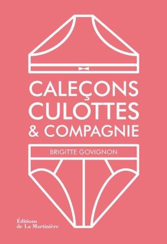 Caleçons, culottes & compagnie