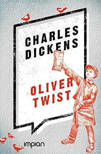 Oliver Twist: Ungekürzte Ausgabe (Impian Jugendklassiker)