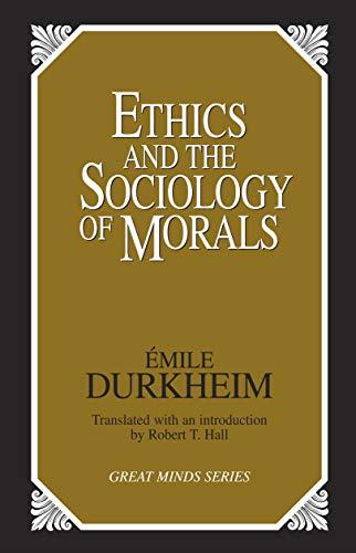 Ethics and the Sociology of Morals (Great Minds)