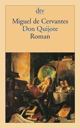 Don Quijote: Der sinnreiche Junker Don Quijote von der Mancha Roman