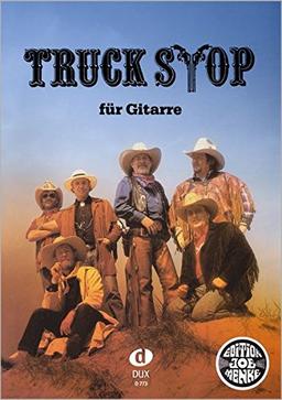 Truck Stop für Gitarre: Die größten Erfolge der &#34;Cowboys der Nation&#34; für Gitarre