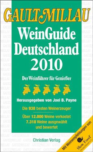 Gault Millau WeinGuide Deutschland 2010: Der Weinführer für Genießer