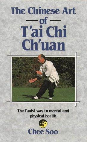 Chinese Art of T'Ai Chi Ch'Uan