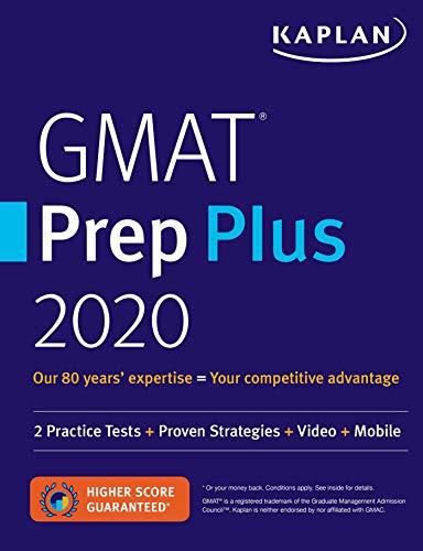 GMAT Prep Plus 2020: 6 Practice Tests + Proven Strategies + Online + Mobile (Kaplan Test Prep)