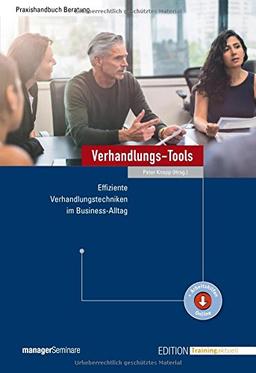 Verhandlungs-Tools: Effiziente Verhandlungstechniken im Business-Alltag (Edition Training aktuell)