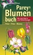 Pareys Blumenbuch: Über 2500 Arten