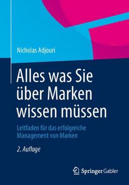 Alles was Sie über Marken wissen müssen: Leitfaden für das erfolgreiche Management von Marken