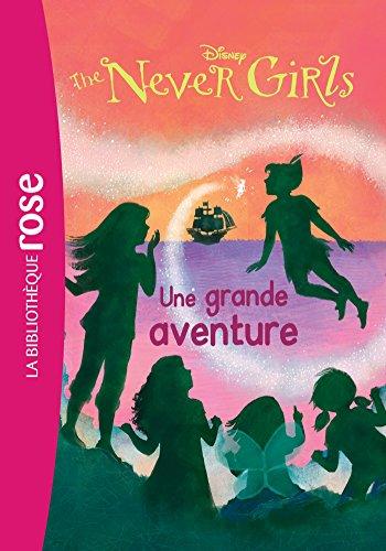 The never girls. Vol. 8. Une grande aventure