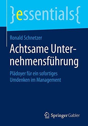 Achtsame Unternehmensführung (essentials)