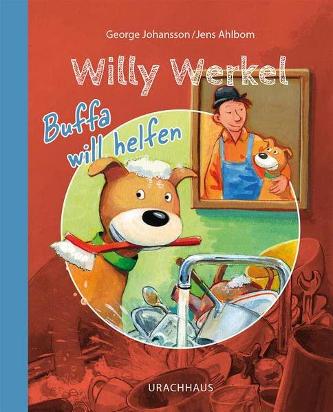 Willy Werkel – Buffa will helfen: Bilderbuch