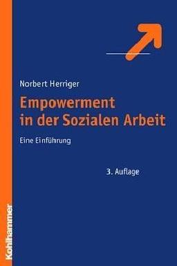 Empowerment in der Sozialen Arbeit. Eine Einführung