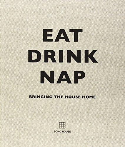 Eat, Drink, Nap: Bringing the House Home