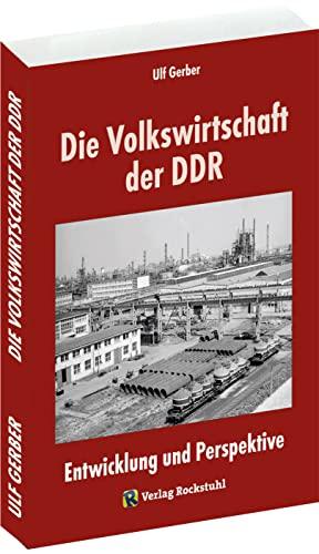 Die Volkswirtschaft der DDR: Entwicklung und Perspektiven