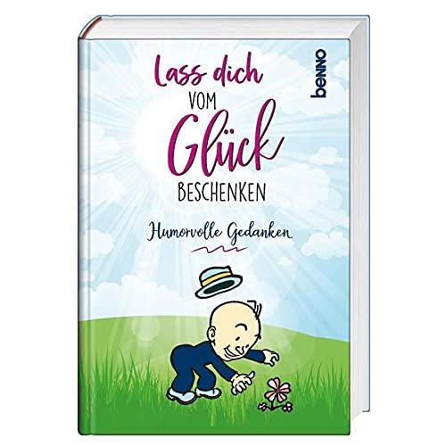 Lass dich vom Glück beschenken: Humorvolle Gedanken