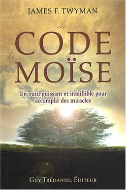 Le code de Moïse : un outil puissant et infaillible pour accomplir des miracles