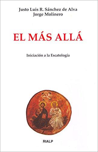 El más allá : iniciación a la escatología (Biblioteca de Iniciación Teológica)