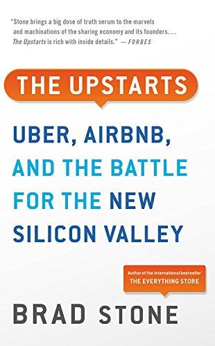 The Upstarts: Uber, Airbnb, and the Battle for the New Silicon Valley