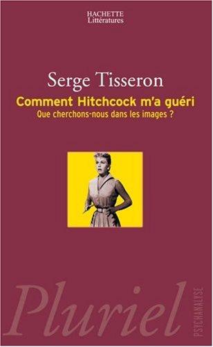 Comment Hitchcock m'a guéri : que cherchons-nous dans les images ?