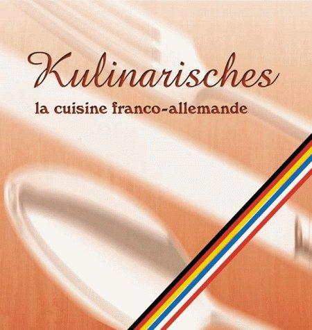 Kulinarisches. La cuisine franco-allemand