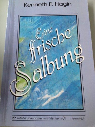 Eine frische Salbung